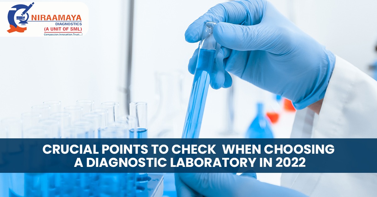 Crucial Points to Check When Choosing a Diagnostic Laboratory In 2022