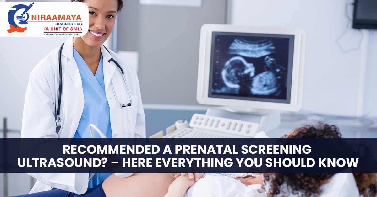 Recommended a Prenatal Screening Ultrasound? – Here Everything You Should Know